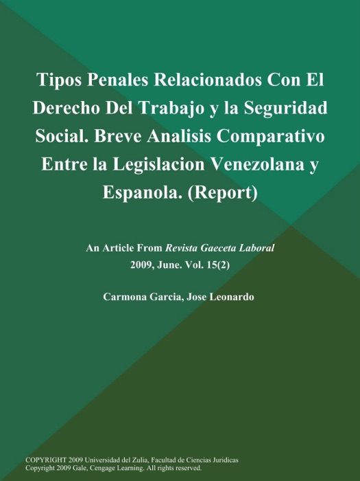 Tipos Penales Relacionados Con El Derecho Del Trabajo y la Seguridad Social. Breve Analisis Comparativo Entre la Legislacion Venezolana y Espanola (Report)