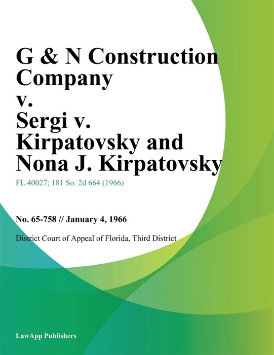 G & N Construction Company v. Sergi v. Kirpatovsky and Nona J. Kirpatovsky