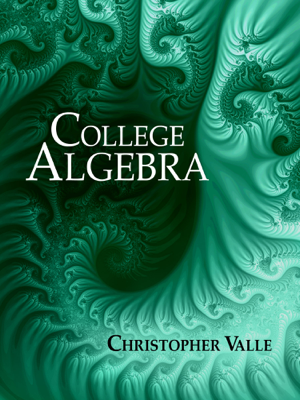 Read & Download College Algebra Book by Christopher Valle Online