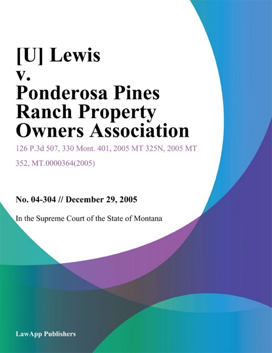 Lewis v. Ponderosa Pines Ranch Property Owners Association