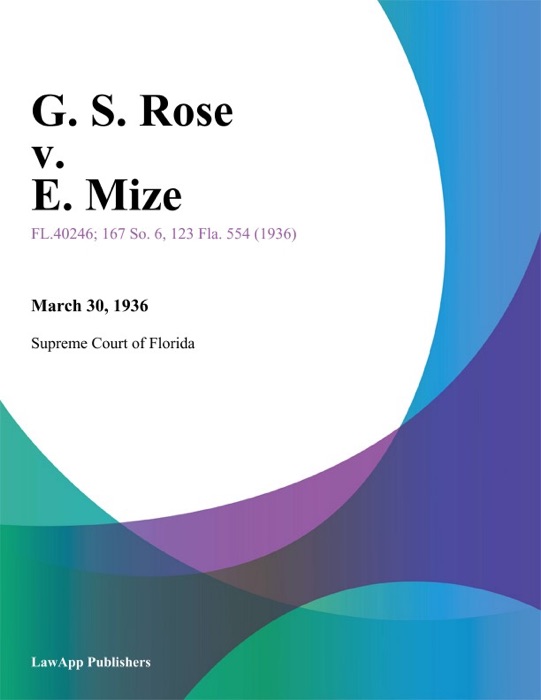 G. S. Rose v. E. Mize