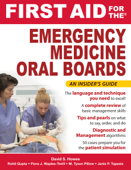 First Aid for the Emergency Medicine Oral Boards - David S Howes, Rohit Gupta, Flora Waples-Trefil, Tyson Pillow & Janis Tupesis