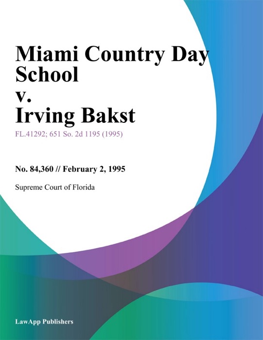 Miami Country Day School v. Irving Bakst