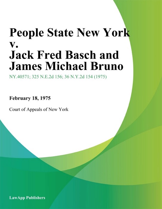 People State New York v. Jack Fred Basch And James Michael Bruno