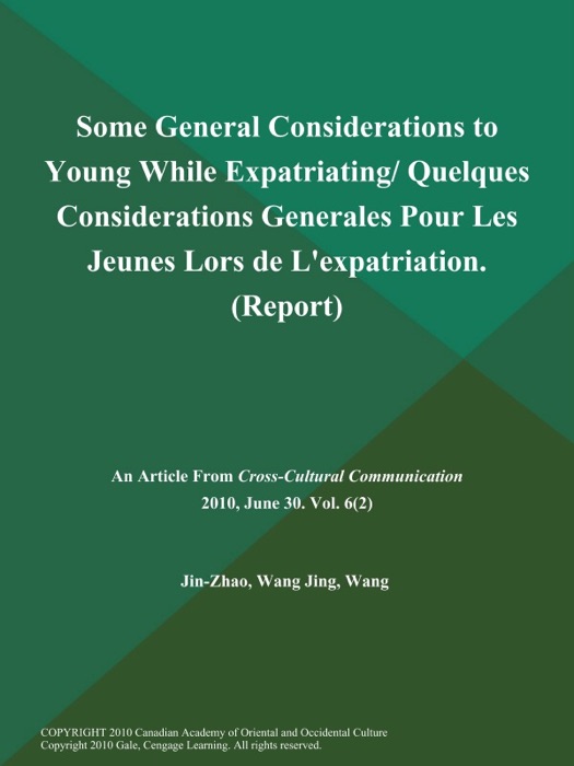 Some General Considerations to Young While Expatriating/ Quelques Considerations Generales Pour Les Jeunes Lors de L'expatriation (Report)