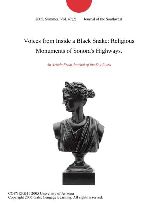 Voices from Inside a Black Snake: Religious Monuments of Sonora's Highways.