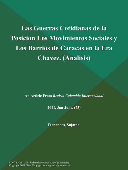 Las Guerras Cotidianas de la Posicion Los Movimientos Sociales y Los Barrios de Caracas en la Era Chavez (Analisis)