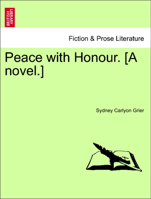 Peace with Honour. [A novel.]