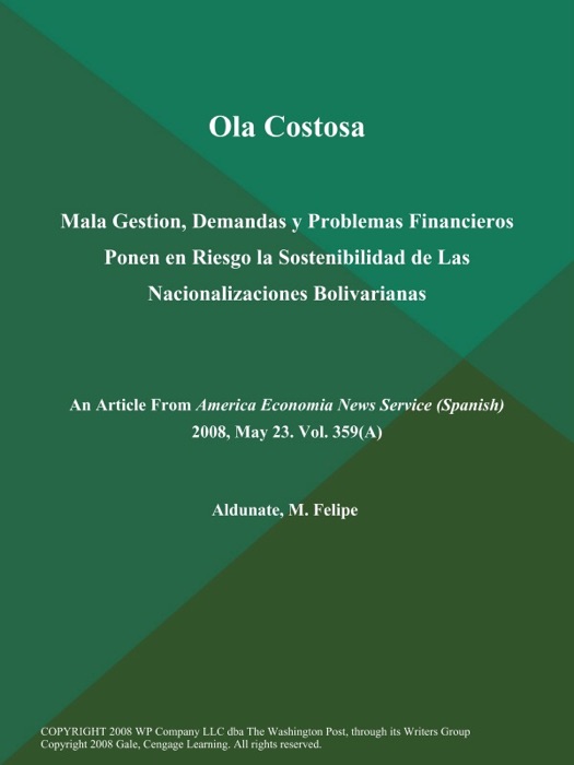 Ola Costosa: Mala Gestion, Demandas y Problemas Financieros Ponen en Riesgo la Sostenibilidad de Las Nacionalizaciones Bolivarianas