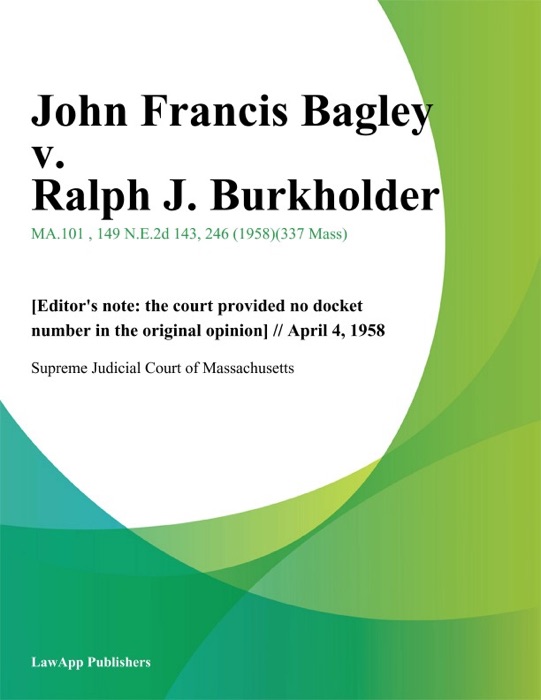 John Francis Bagley v. Ralph J. Burkholder