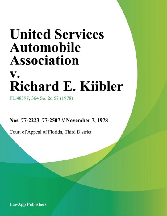 United Services Automobile Association v. Richard E. Kiibler