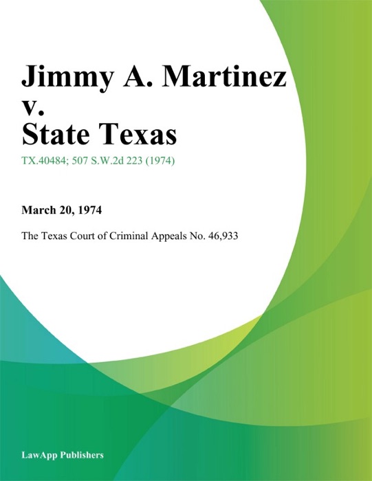 Jimmy A. Martinez v. State Texas