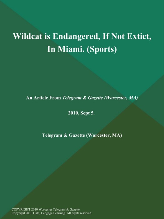 Wildcat is Endangered, If Not Extict, In Miami (Sports)