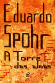 A Torre das Almas - Eduardo Spohr & Erick Sama