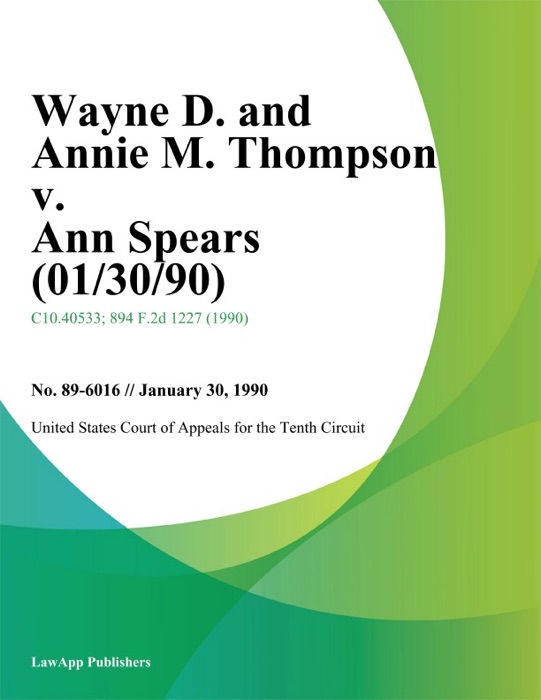 Wayne D. And Annie M. Thompson V. Ann Spears (01/30/90)