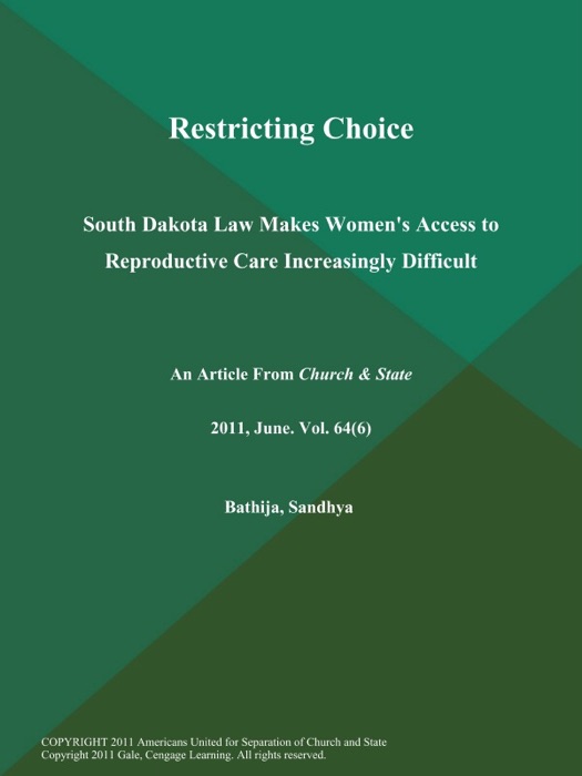 Restricting Choice: South Dakota Law Makes Women's Access to Reproductive Care Increasingly Difficult