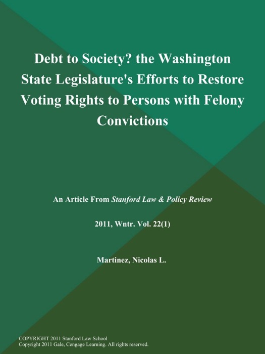 Debt to Society? the Washington State Legislature's Efforts to Restore Voting Rights to Persons with Felony Convictions