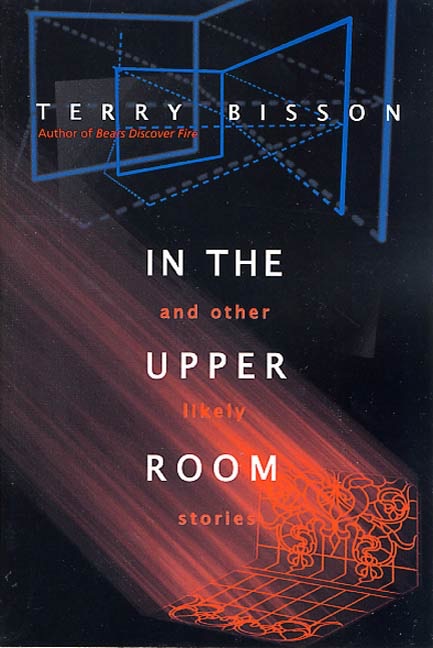 In the Upper Room and Other Likely Stories