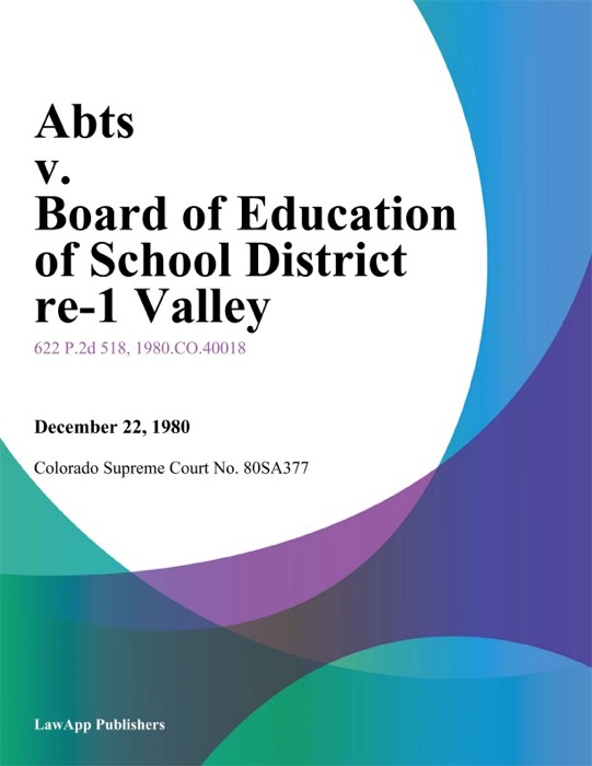 Abts V. Board Of Education Of School District Re-1 Valley