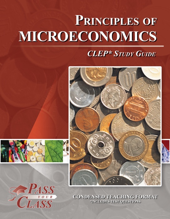 Principles of Microeconomics CLEP Test Study Guide - PassYourClass