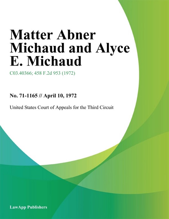 Matter Abner Michaud and Alyce E. Michaud