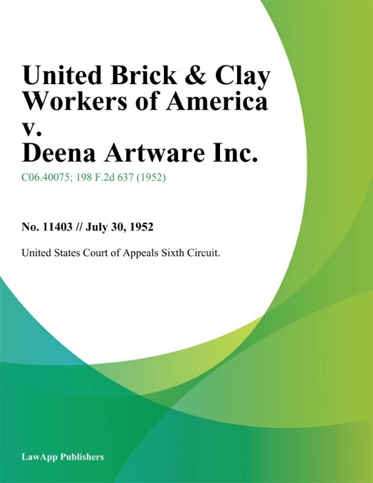 United Brick & Clay Workers Of America V. Deena Artware Inc.