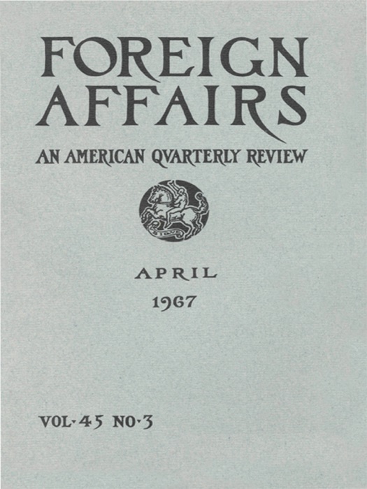 Foreign Affairs - April 1967