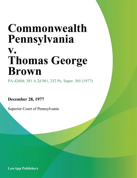 Commonwealth Pennsylvania v. Thomas George Brown