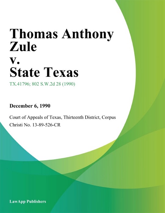 Thomas Anthony Zule v. State Texas