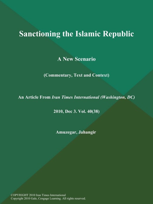 Sanctioning the Islamic Republic: A New Scenario (Commentary, Text and Context)