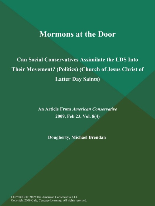 Mormons at the Door: Can Social Conservatives Assimilate the LDS Into Their Movement? (Politics) (Church of Jesus Christ of Latter Day Saints)