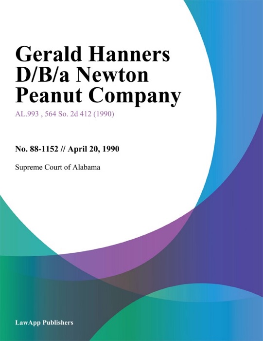 Gerald Hanners D/B/a Newton Peanut Company