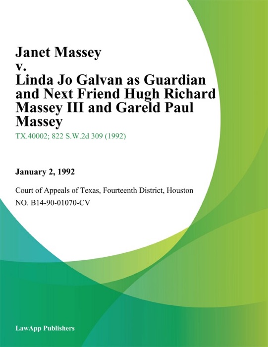 Janet Massey v. Linda Jo Galvan As Guardian and Next Friend Hugh Richard Massey Iii and Gareld Paul Massey