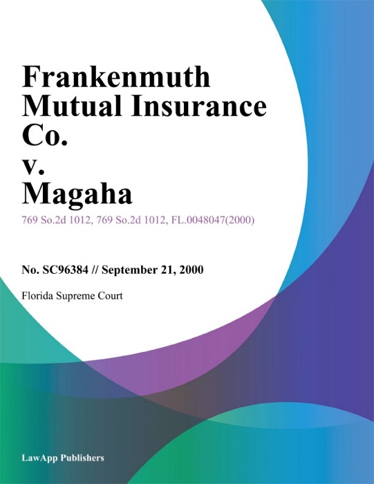 Frankenmuth Mutual Insurance Co. v. Magaha