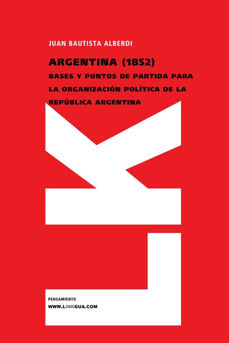 Argentina (1852) Bases y puntos de partida para la organización política de la República Argentina