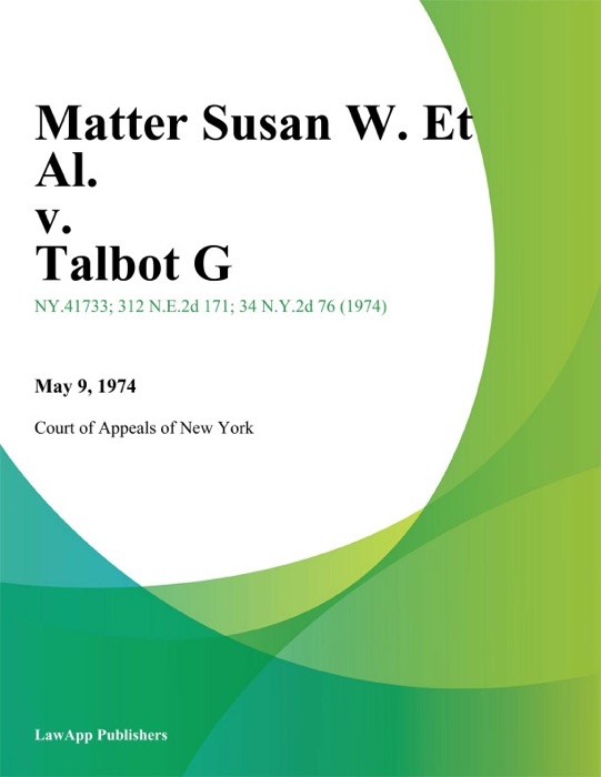 Matter Susan W. Et Al. v. Talbot G.