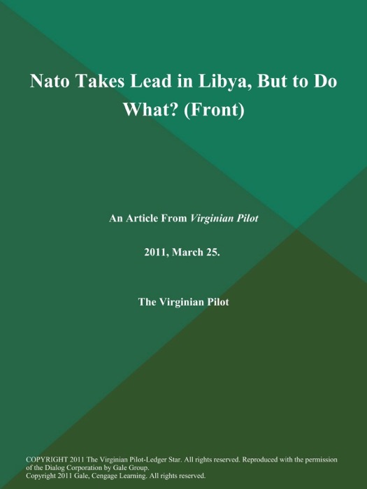 Nato Takes Lead in Libya, But to Do What? (Front)