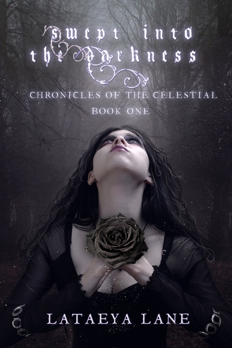 Swept into the Darkness Chronicles of the Celestial Book One