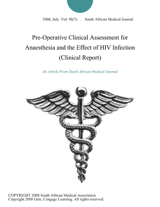 Pre-Operative Clinical Assessment for Anaesthesia and the Effect of HIV Infection (Clinical Report)