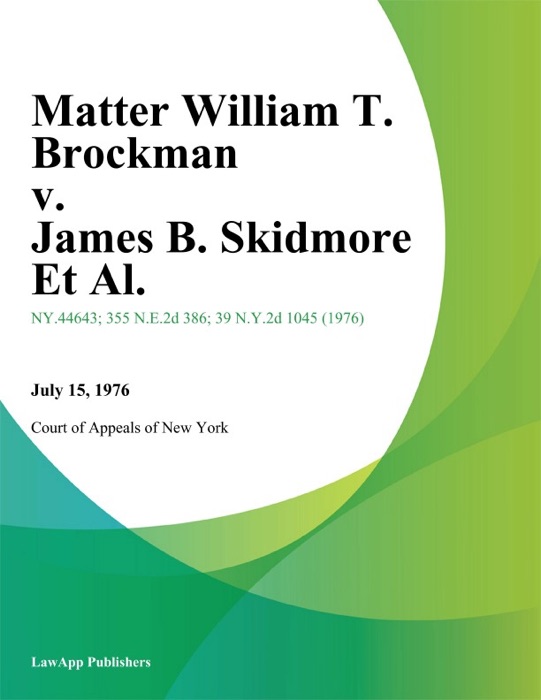 Matter William T. Brockman v. James B. Skidmore Et Al.