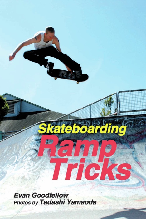 Skateboarding: Ramp Tricks