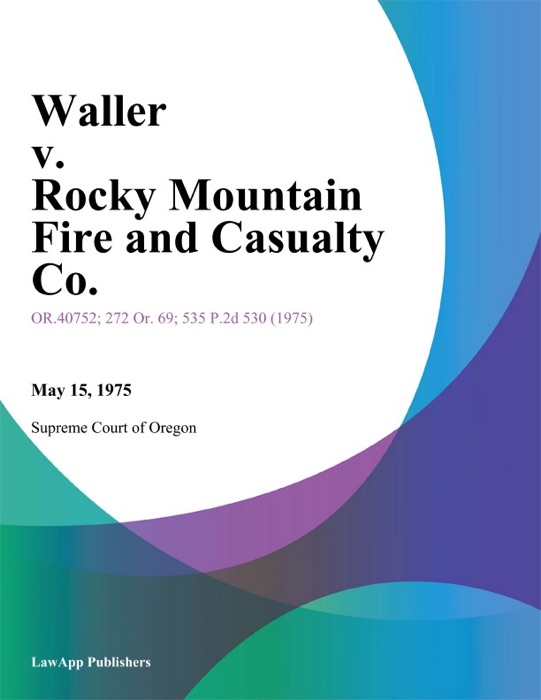 Waller v. Rocky Mountain Fire and Casualty Co.