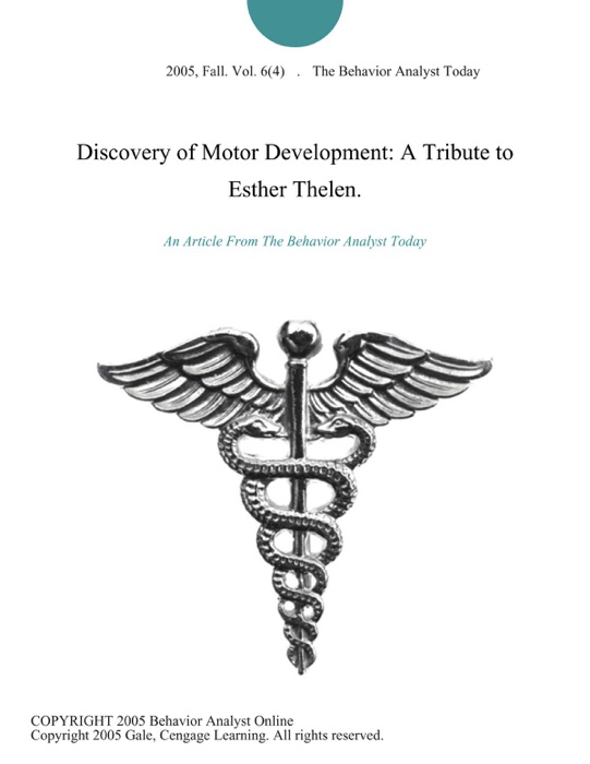 Discovery of Motor Development: A Tribute to Esther Thelen.