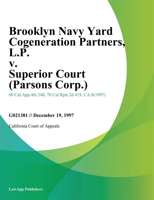 Brooklyn Navy Yard Cogeneration Partners, L.P. v. Superior Court (Parsons Corp.)