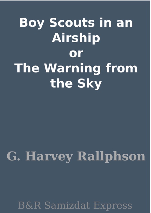 Boy Scouts in an Airship or The Warning from the Sky