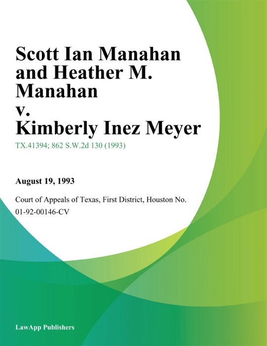 Scott Ian Manahan and Heather M. Manahan v. Kimberly Inez Meyer