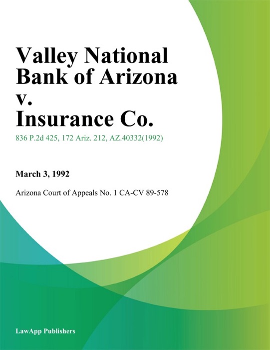 Valley National Bank of Arizona v. Insurance Co.
