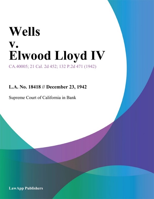 Wells V. Elwood Lloyd Iv