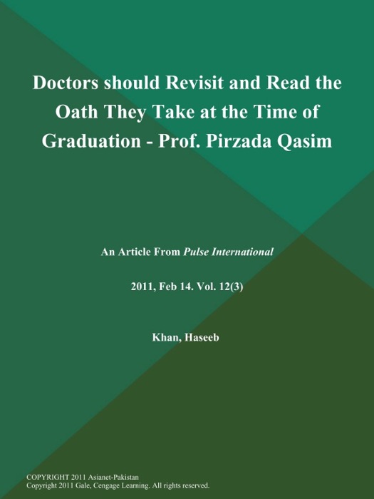 Doctors should Revisit and Read the Oath They Take at the Time of Graduation - Prof. Pirzada Qasim