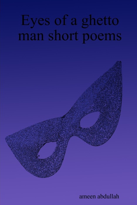 [Download] ~ Eyes of a Ghetto Man  by Ameen Abdullah ~ Book PDF Kindle ePub Free